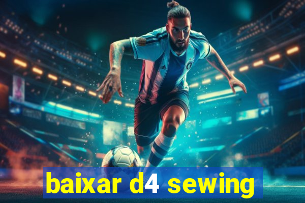 baixar d4 sewing